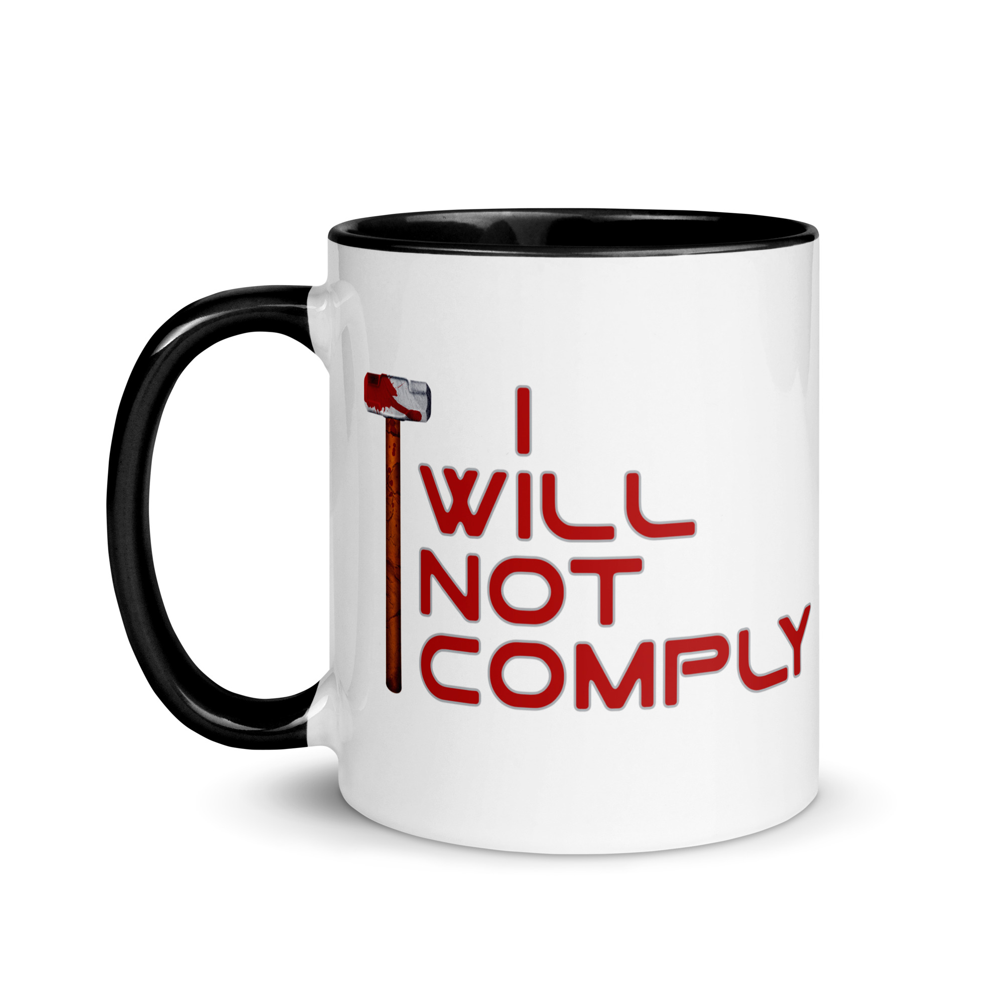 I WILL NOT COMPLY Mug (pick inside color) - Image 3