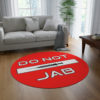 DO NOT JAB - 60" Round Rug